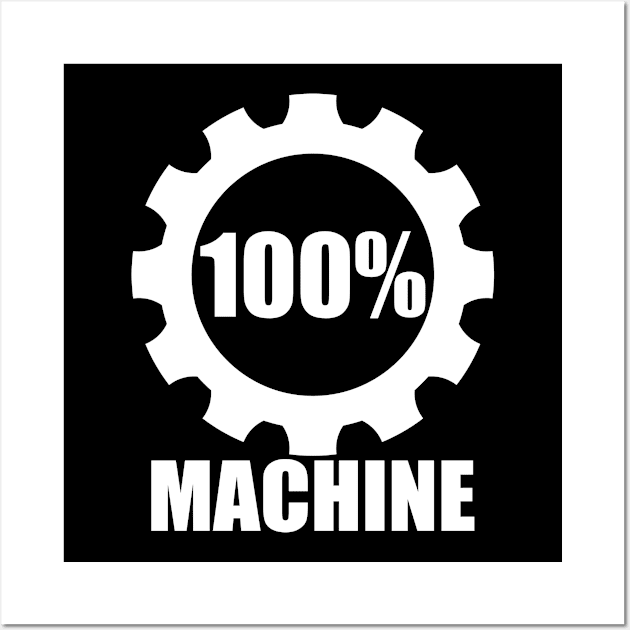 100% Machine Wall Art by SpassmitShirts